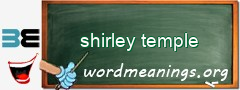 WordMeaning blackboard for shirley temple